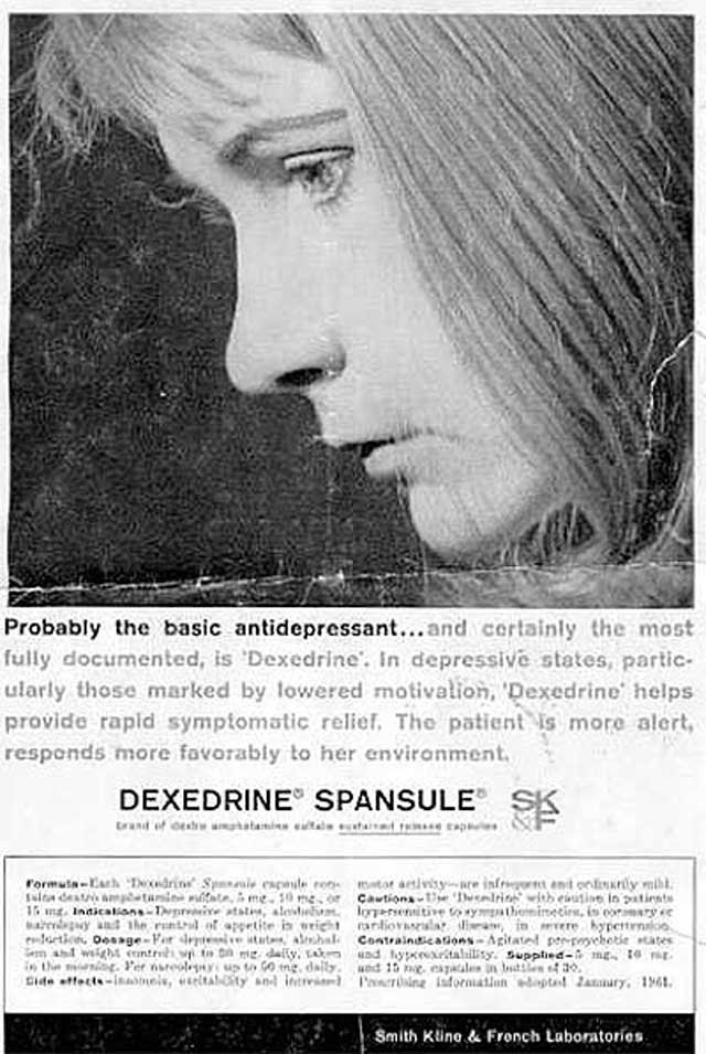 ABOVE: “Probably the basic antidepressant... Dexedrine helps provide rapid symptomatic relief. The patient is more alert, responds more favorably to her environment.” (Magazine advertisement circa 1950s, Smith Kline & French; GlaxoSmithKline.)