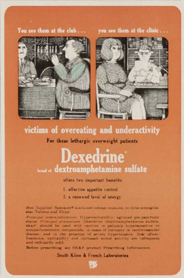 Victims of overeating and underactivity: for these lethargic overweight patients, Dexedrine... offers two important benefits: 1. effective appetite control and 2. a renewed
          level of energy.” (Magazine advertisement circa 1966, Smith Kline & French; GlaxoSmithKline.)